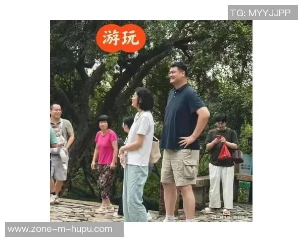 姚明重返训练场三个月状态回暖笑容满面赢得训练师赞赏